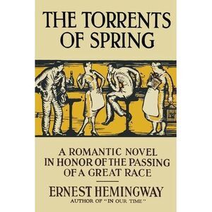 The Torrents of Spring -- Ernest Hemingway